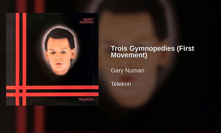 Gary Numan - Trois Gymnopedies (First Movement)