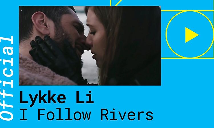 Lykke Li – I Follow Rivers [The Magician Remix]