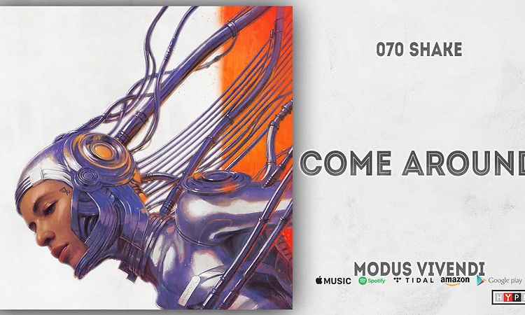 070 Shake - Come Around (Modus Vivendi)