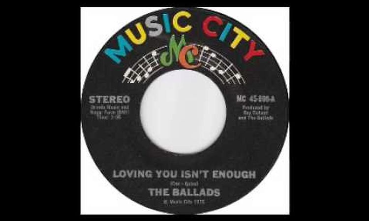 Ballads   Loving You Isn't Enough