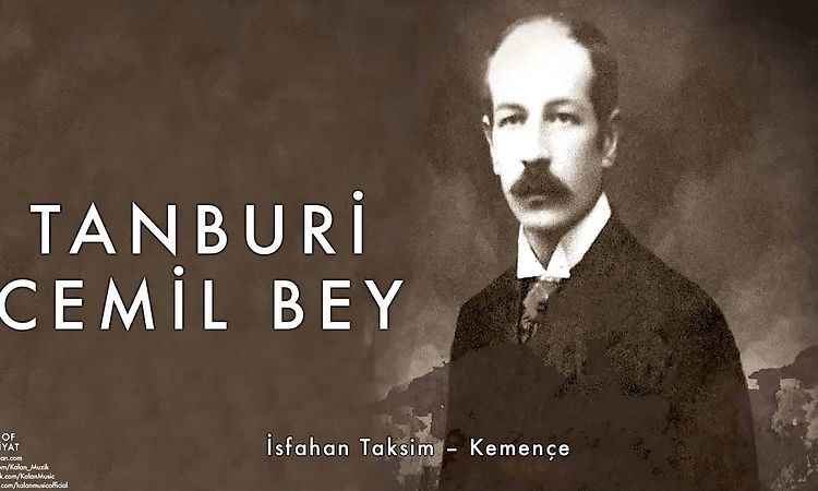 Tanburi Cemil Bey - İsfahan Taksim – Kemençe [ Külliyat © 2016 Kalan Müzik ]