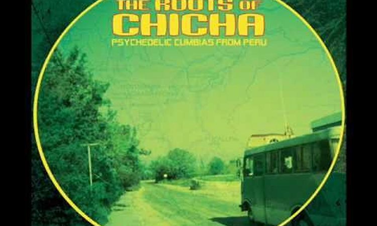 The Roots of Chicha / Los Destellos - A Patricia