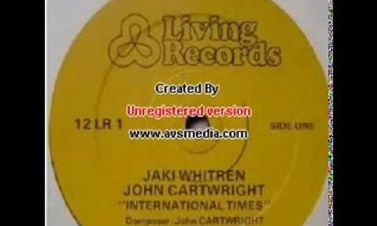 Jaki Whitren & John Cartwright - International Times (1983)