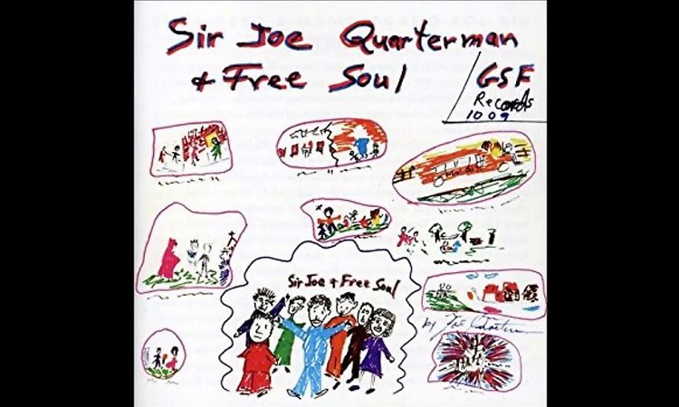 Sir Joe Quarterman and free soul find yourself