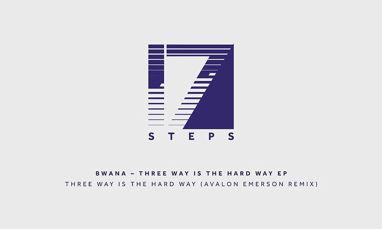 Bwana - Three Way Is The Hard Way (Avalon Emerson Remix)