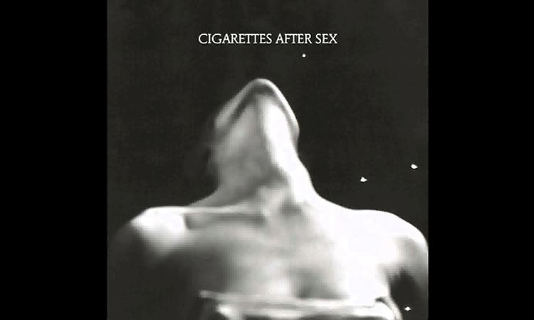 Cigarettes After Sex - Dreaming Of You