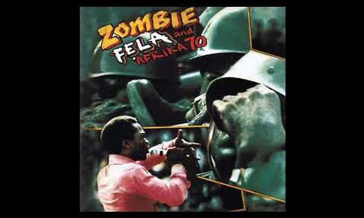 Fẹla And Afrika 70 – Zombie [FULL ALBUM]