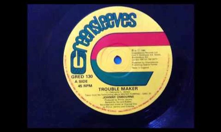 Johnny Osbourne - Trouble Maker