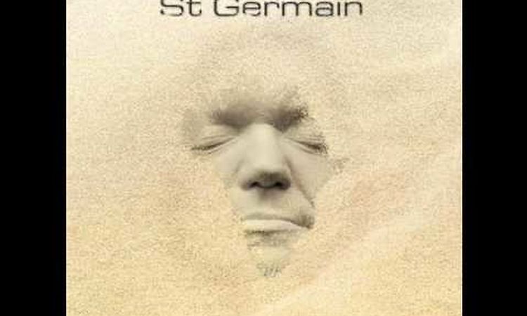 St Germain - How Dare You