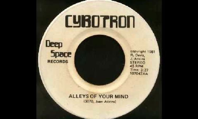 CYBOTRON - Alleys of your mind        (Alleys Of Your Mind   [Deep Space Records] )