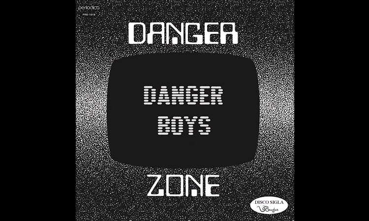 Danger Boys - Danger Zone