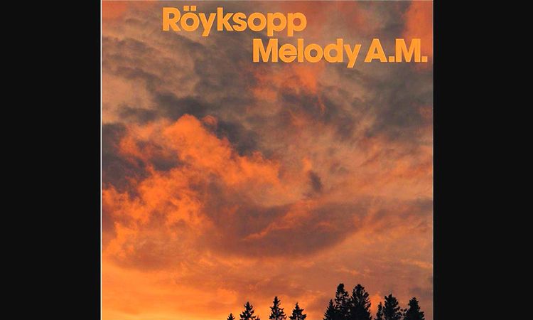Röyksopp - So Easy