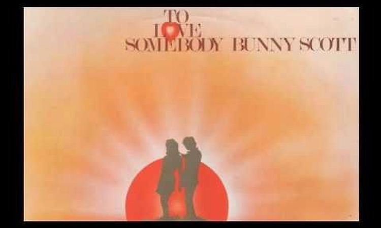 (1975) Bunny Scott: To Love Somebody