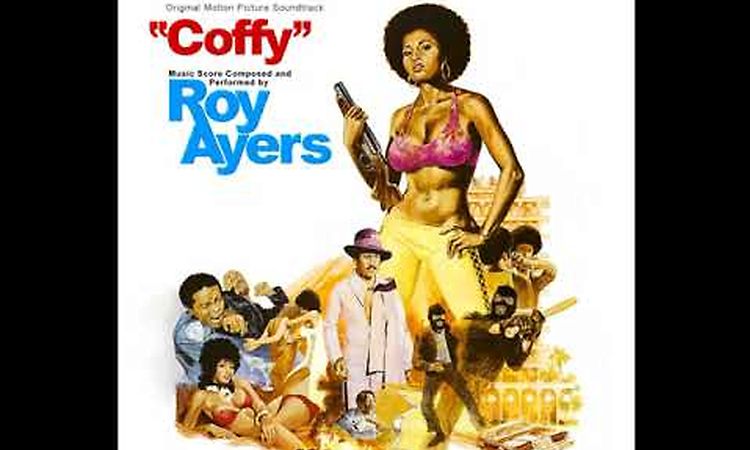 Roy Ayers - Coffy is the color