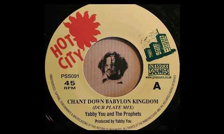 YABBY YOU & THE PROPHETS - Chant Down Babylon Kingdom (Dub Plate Mix)