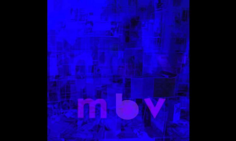 who sees you - m b v  - my bloody valentine