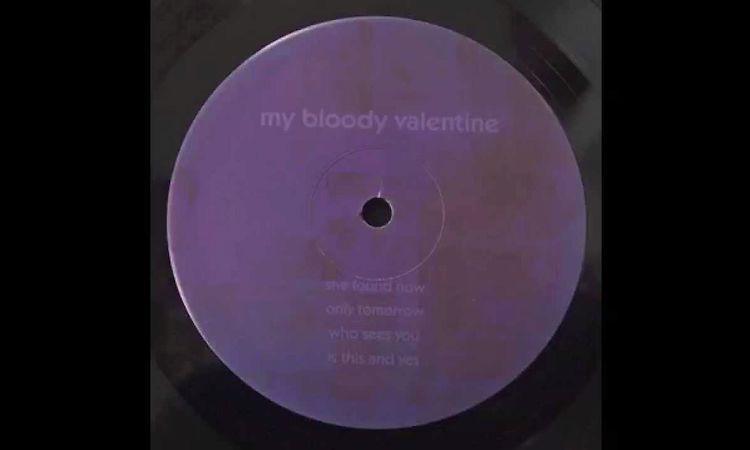 My Bloody Valentine - Who Sees You