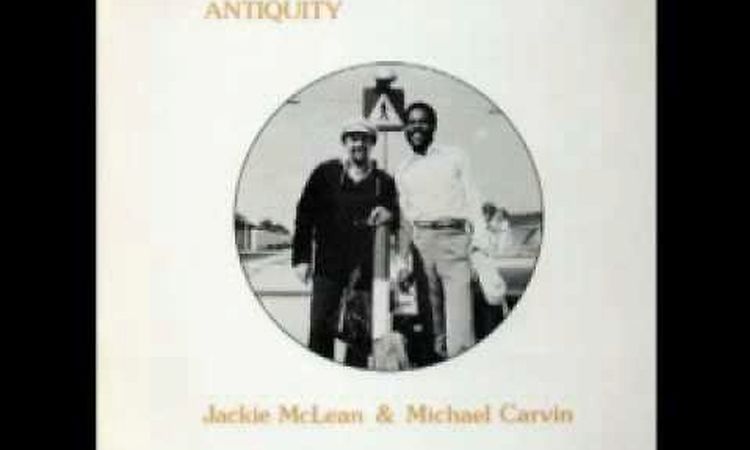 Jackie McLean & Michael Carvin -- De I Comahlee Ah