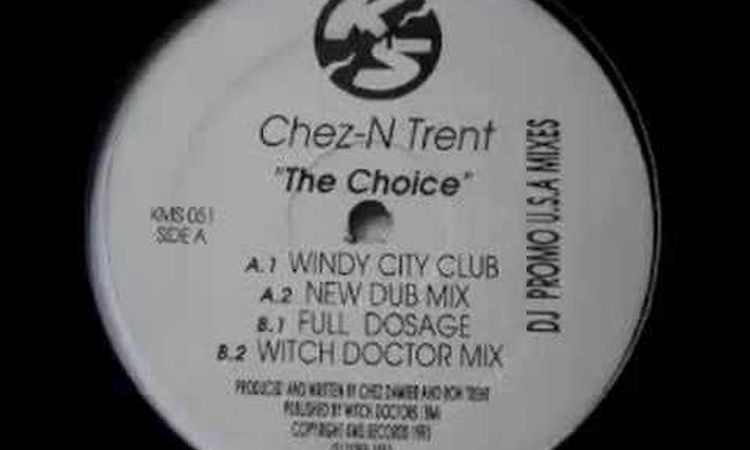 Chez-N Trent - The Choice (Witch Doctor Mix)