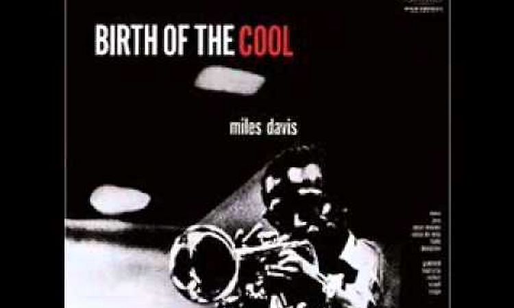 Miles Davis - Birth of the Cool full jazz album