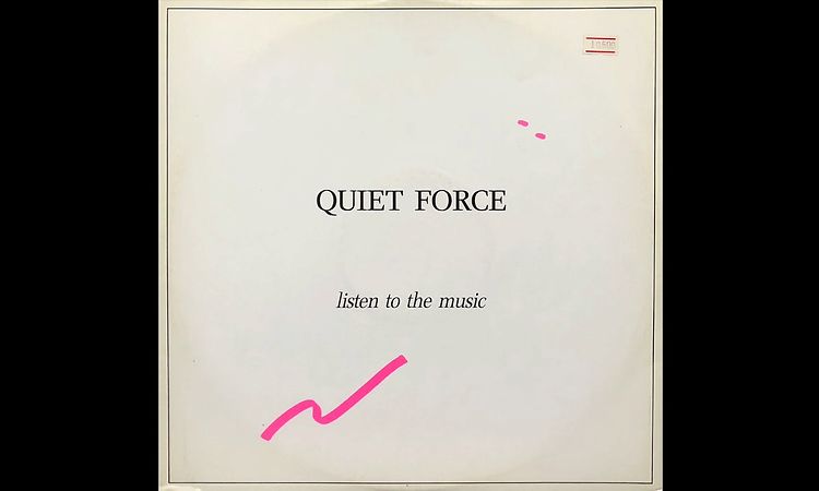 Quiet Force - Listen To The Music (For Love And... Emotions)