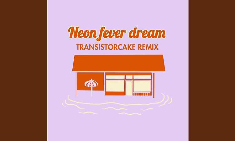 Neon Fever Dream (Transistorcake Remix)