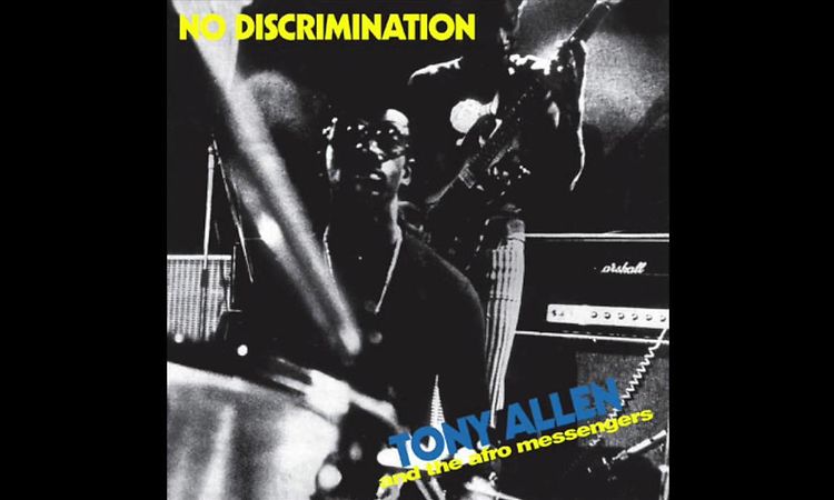 Tony Allen & the Afro Messengers - No Discrimination [1979]