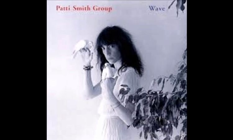 Patti Smith Group - Wave  1979