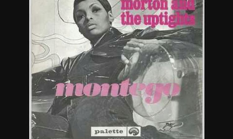 Morton & The Uptights - Montego