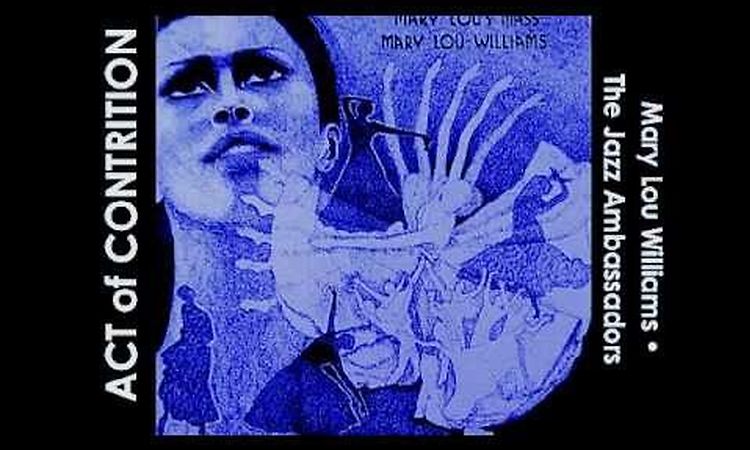 Mary Lou Williams: Act of Contrition / Amazing Grace