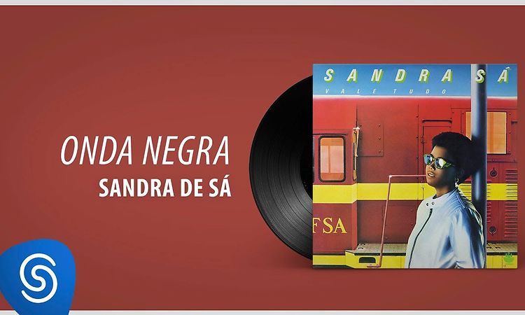 Sandra Sá - Onda Negra (Álbum: Vale Tudo)