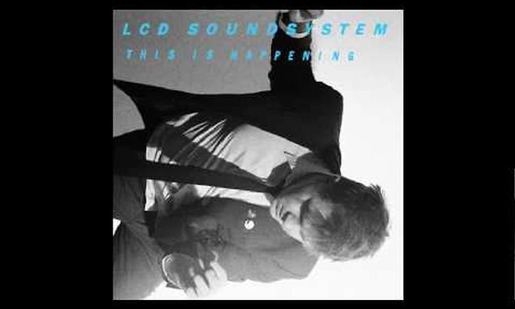 LCD Soundsystem - Dance Yrself Clean