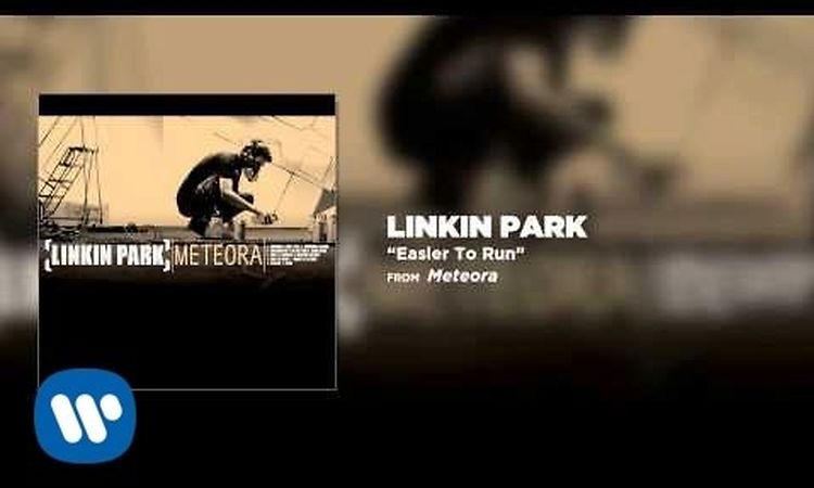 Easier To Run - Linkin Park (Meteora)