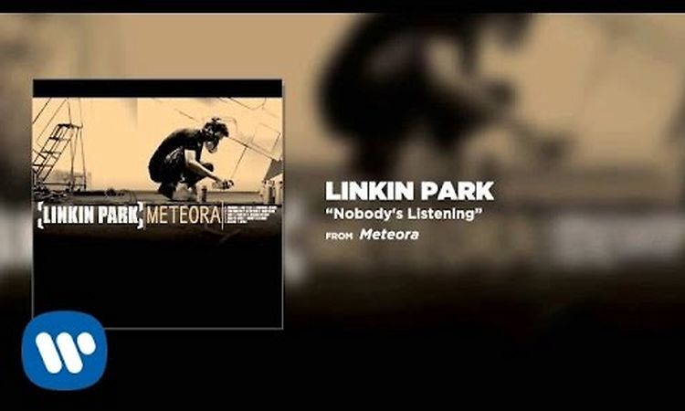 Nobody's Listening - Linkin Park (Meteora)