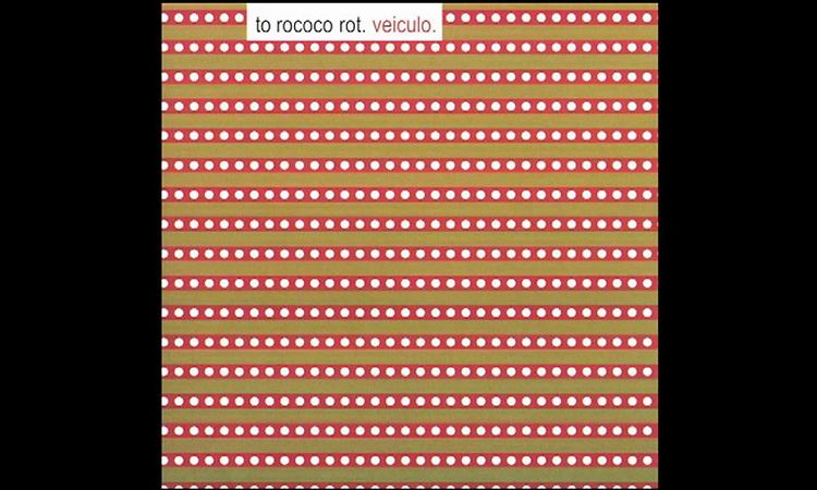 To Rococo Rot - Extra