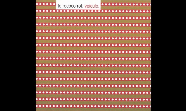 To Rococo Rot - Leggiero