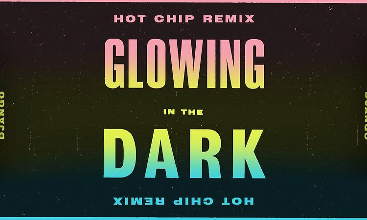 Django Django – Glowing in the Dark (Hot Chip remix) (Official Video)