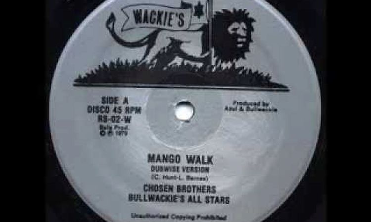 Chosen Brothers & Bullwackies All Stars - Mango Walk (Dubwise Version)