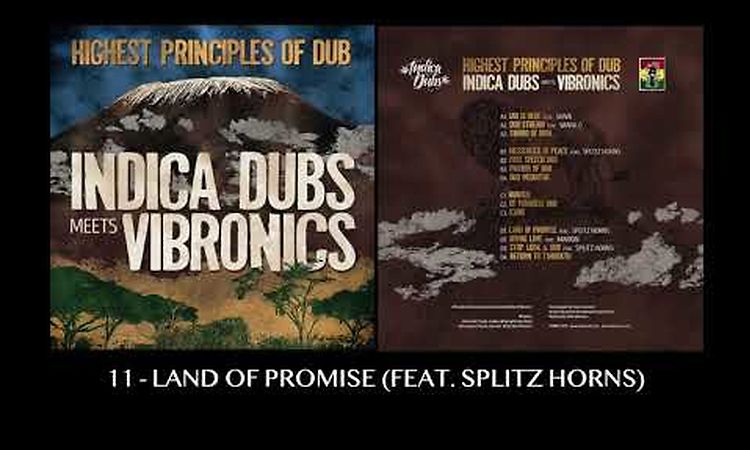 Indica Dubs meets Vibronics ft. Splitz Horns - Land Of Promise