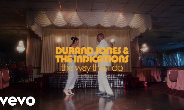 Durand Jones & The Indications - The Way That I Do (Official Video)