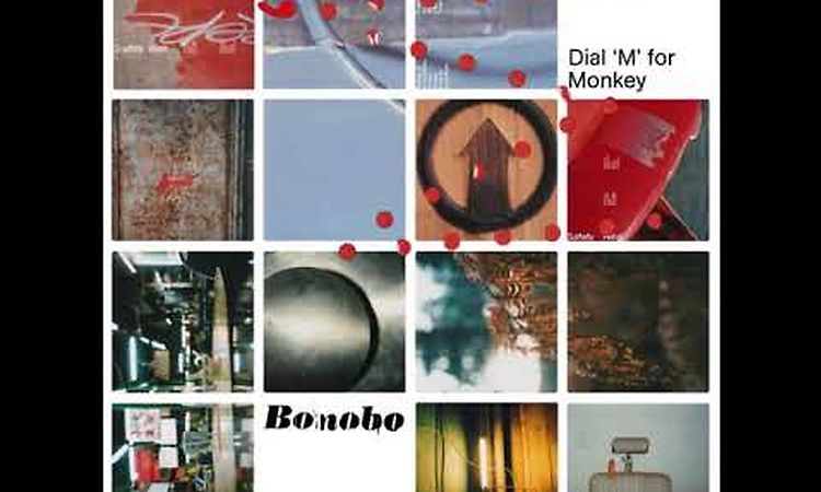 Bonobo - Dial M for Monkey (2003) [FULL ALBUM]