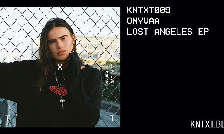 ONYVAA - Lost Angeles (Original Mix) [KNTXT009]