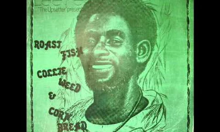 Lee Perry - Roast Fish Collie Weed & Corn Bread - 01 - Soul Fire