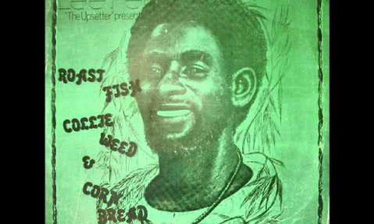 Lee Perry - Roast Fish Collie Weed & Corn Bread - 10 - Roast Fish and Corn Bread