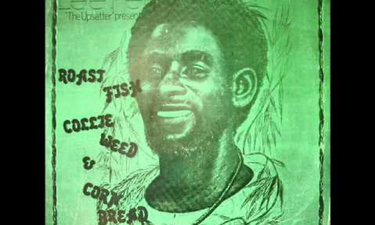 Lee Perry - Roast Fish Collie Weed & Corn Bread - 09 - Yu Squeeze My Panhandle