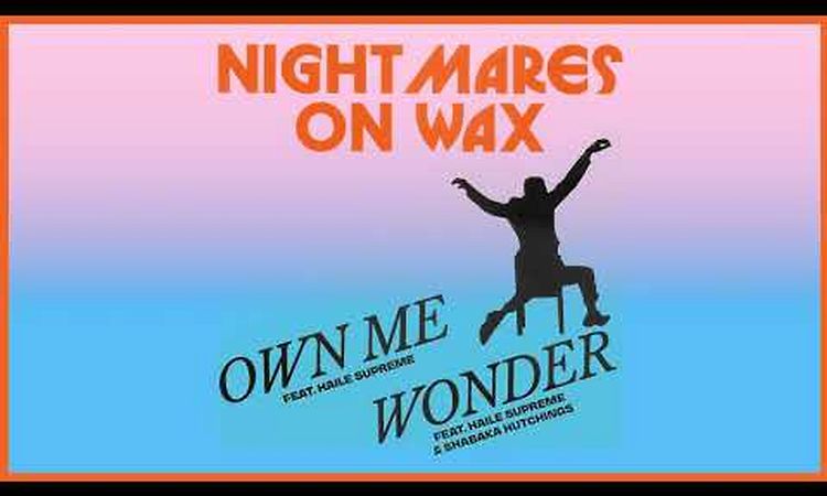 Nightmares On Wax - Wonder (feat. Shabaka Hutchings and Haile Supreme) [Official Audio]