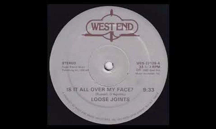 Loose Joints  -  Is It All Over My Face