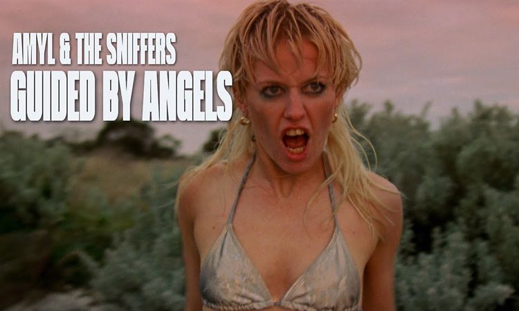 Amyl and The Sniffers - Guided By Angels