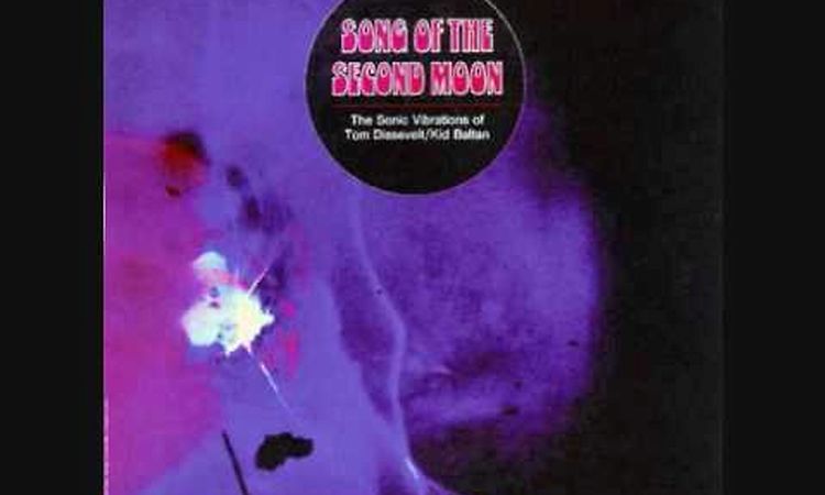 Tom Dissevelt & Kid Baltan - Song Of The Second Moon (Full Album)