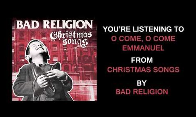 Bad Religion - O Come, O Come Emmanuel